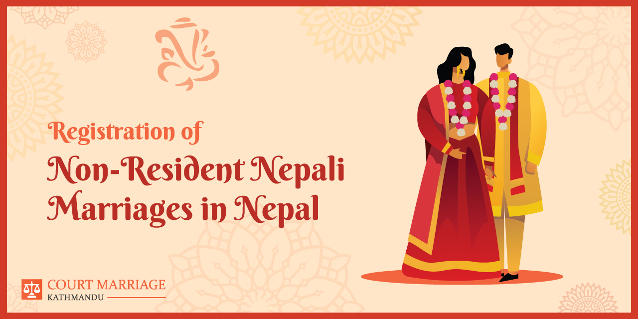 Registrierung von nicht ansässigen nepalesischen Ehen in Nepal